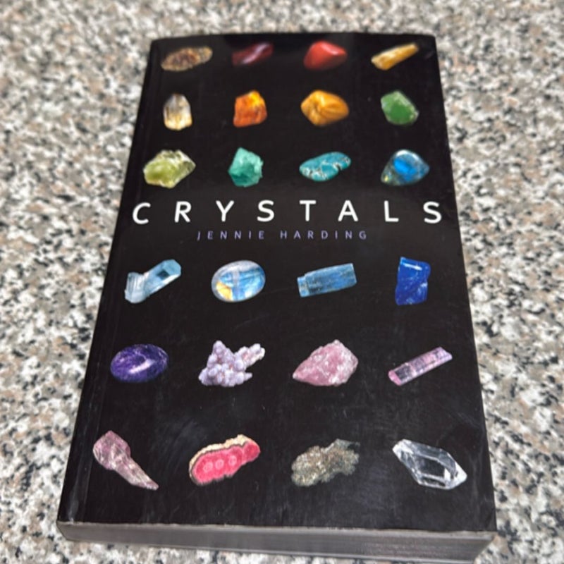 Crystals