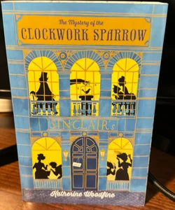 The Mystery of the Clockwork Sparrow