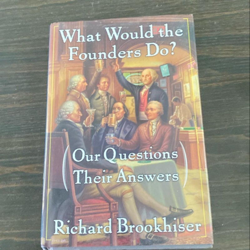 What Would the Founders Do?