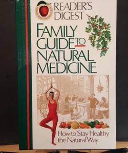 Reader's Digest Family Guide to natural medicine