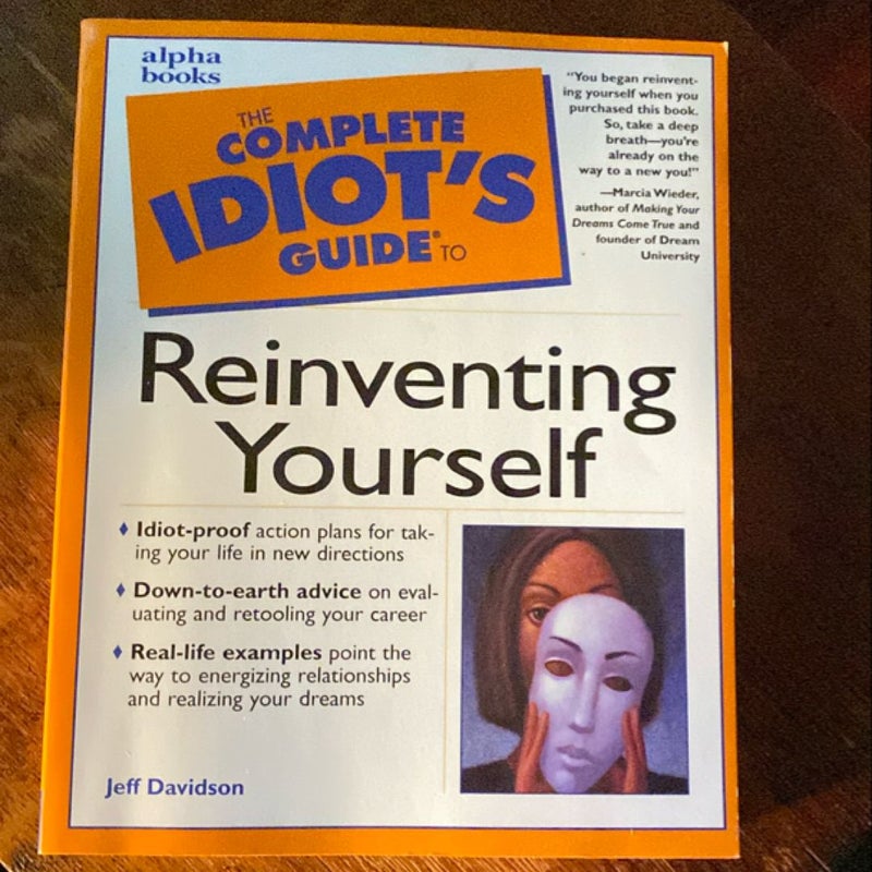 The Complete Idiot’s Guide to Reinventing Yourself