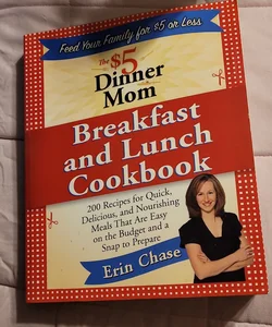 The $5 Dinner Mom Breakfast and Lunch Cookbook
