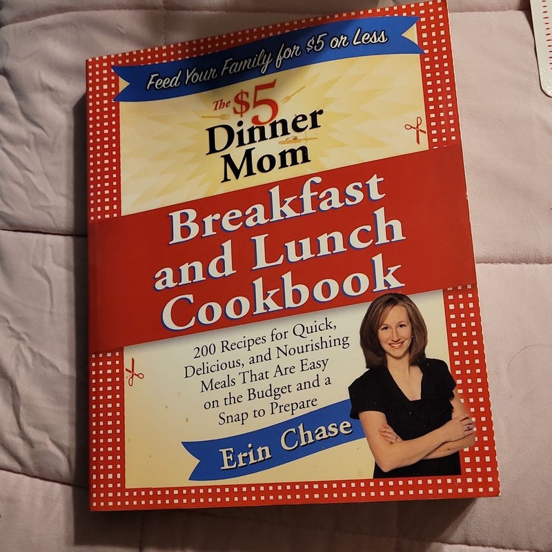 The $5 Dinner Mom Breakfast and Lunch Cookbook