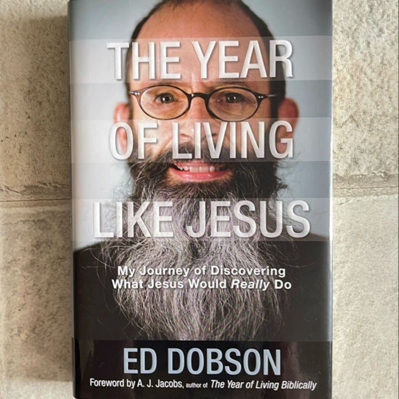 The Year of Living Like Jesus