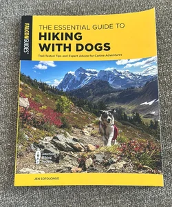 The Essential Guide to Hiking with Dogs