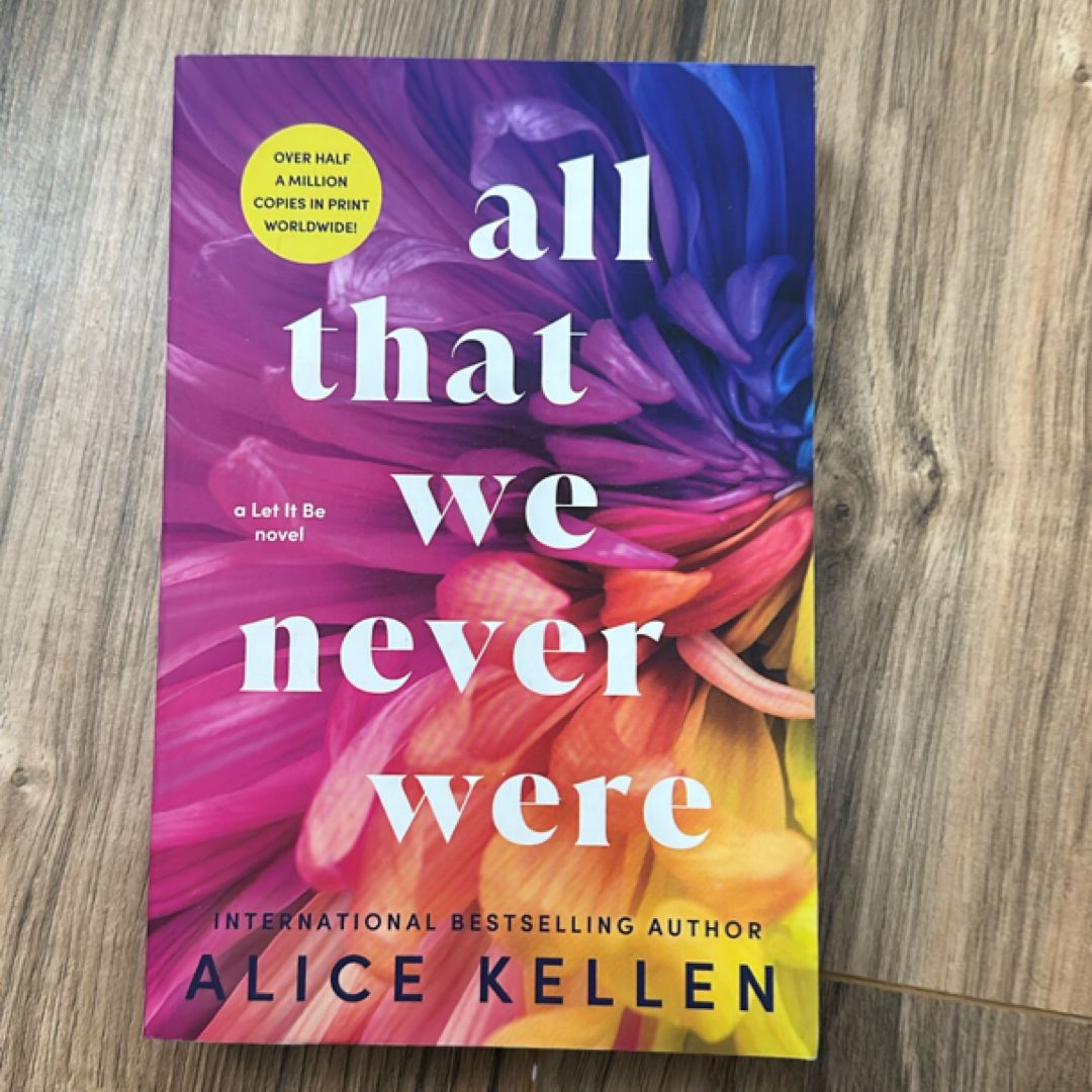 All That We Never Were