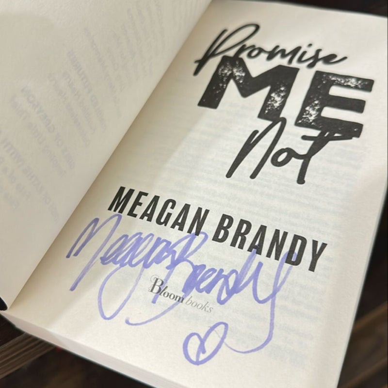 Promise Me Not by Meagan Brandy *SIGNED*