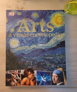The Arts: a Visual Encyclopedia
