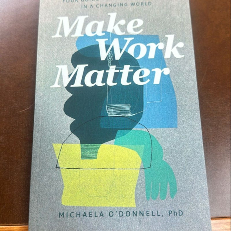 Make Work Matter