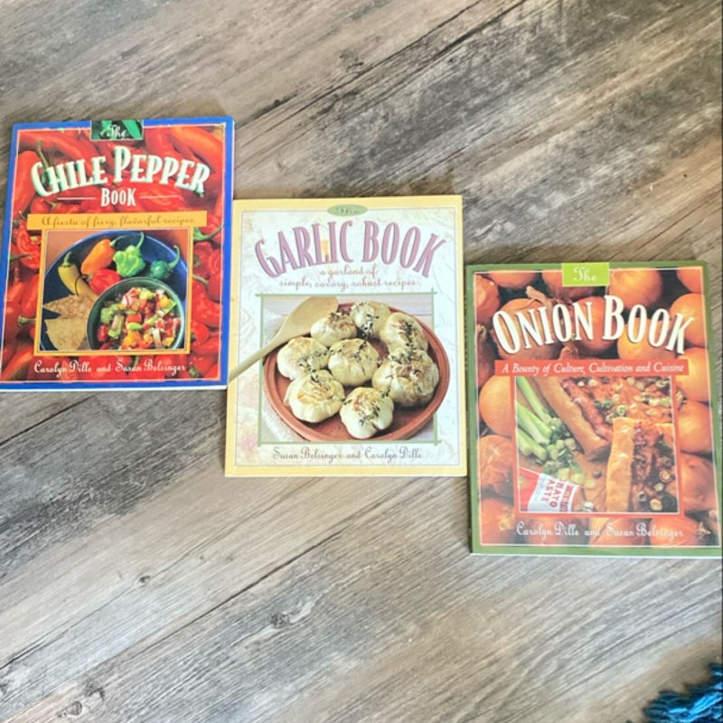 BUNDLE - The Chile Pepper Book, The Garlic Book and The Onion Book