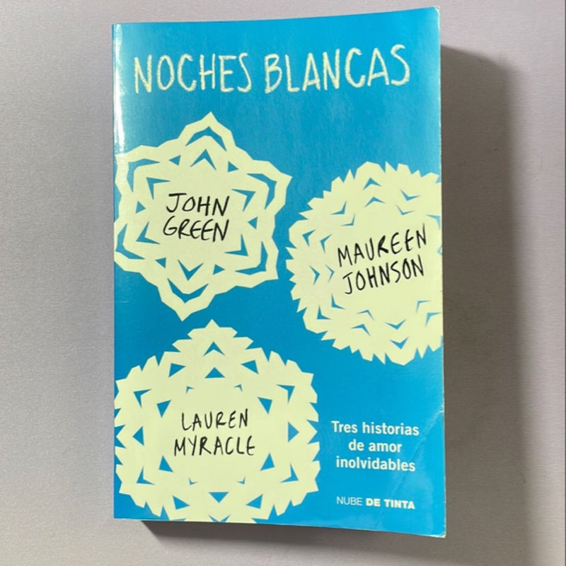 Noches Blancas: Tres Historias de Amor Inolvidables / Let It Snow