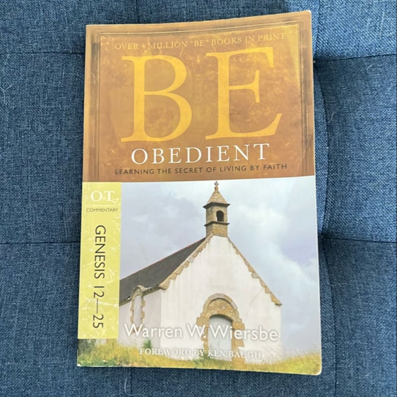 Be Obedient (Genesis 12-25)