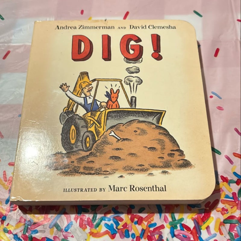 Dig!