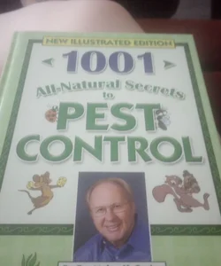 1001 All Natural Secrets To Pest Control 