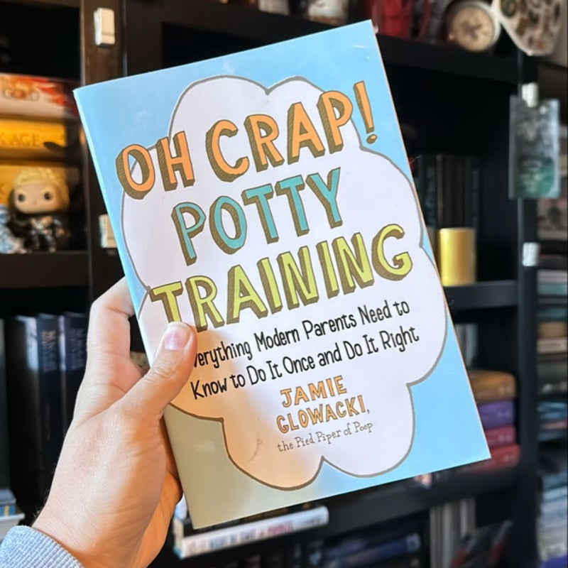 Oh Crap! Potty Training