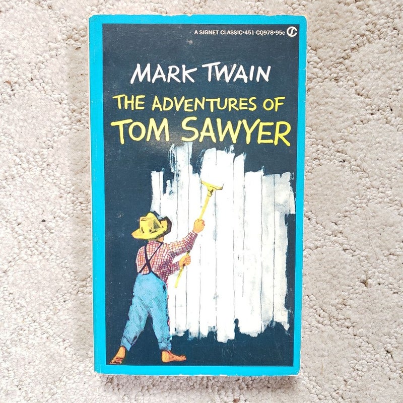 The Adventures of Tom Sawyer (Signet Classics Edition) 