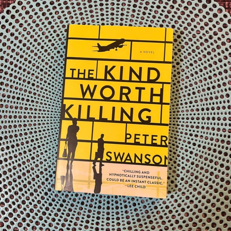 The Kind Worth Killing