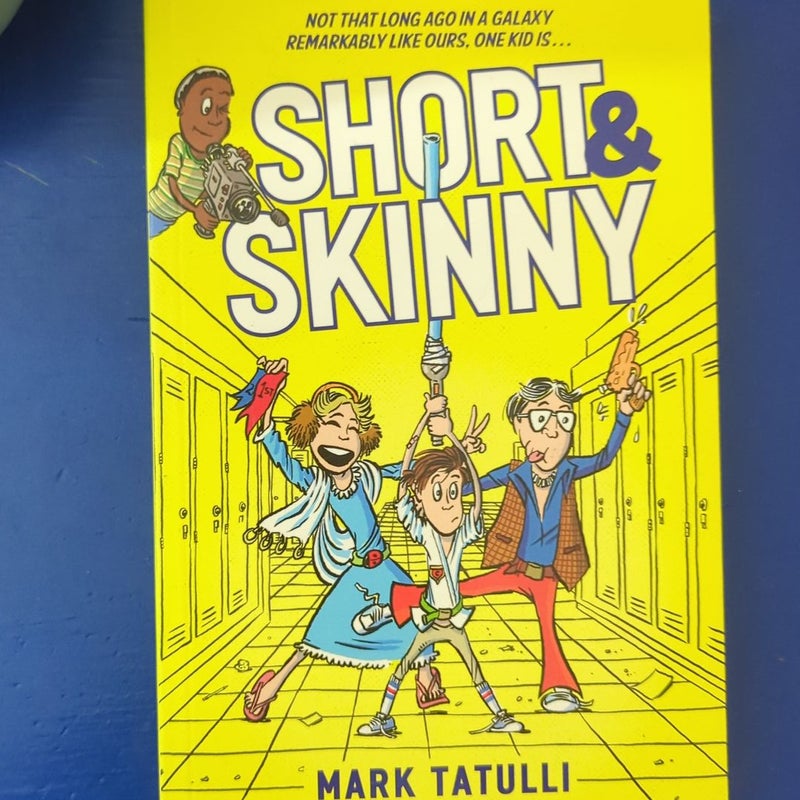 Short and Skinny