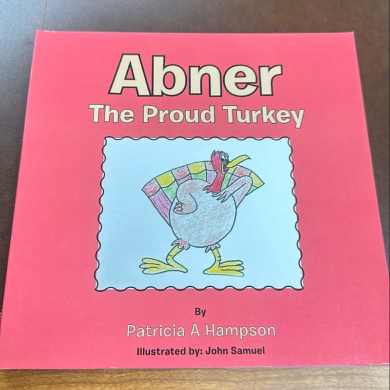 Abner the Proud Turkey