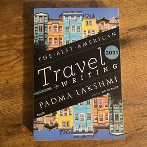 The Best American Travel Writing 2021