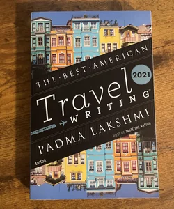 The Best American Travel Writing 2021