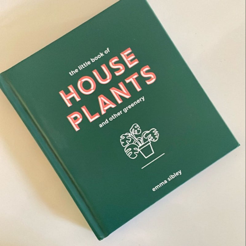 Little Book of House Plants and Other Greenery