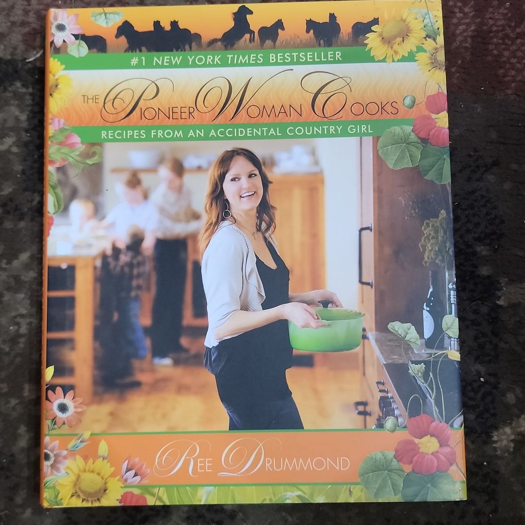 The Pioneer Woman Cooks: Recipes from an Accidental Country Girl by Ree  Drummond, Hardcover