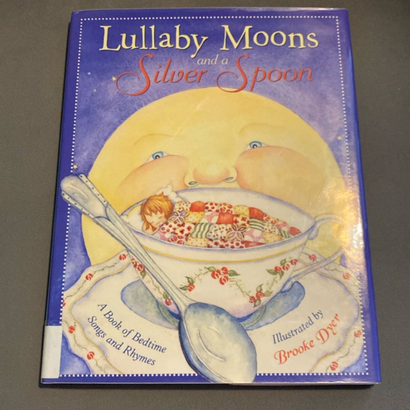 Lullaby Moons and a Silver Spoon