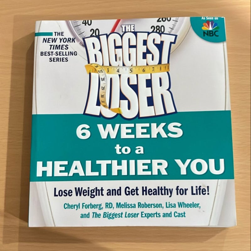 The Biggest Loser: 6 Weeks to a Healthier You