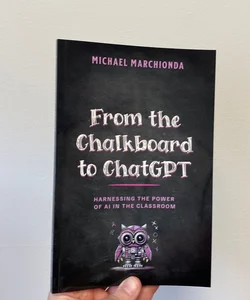 From the Chalkboard to ChatGPT