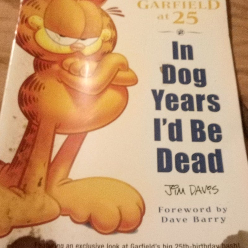 In Dog Years I'd Be Dead
