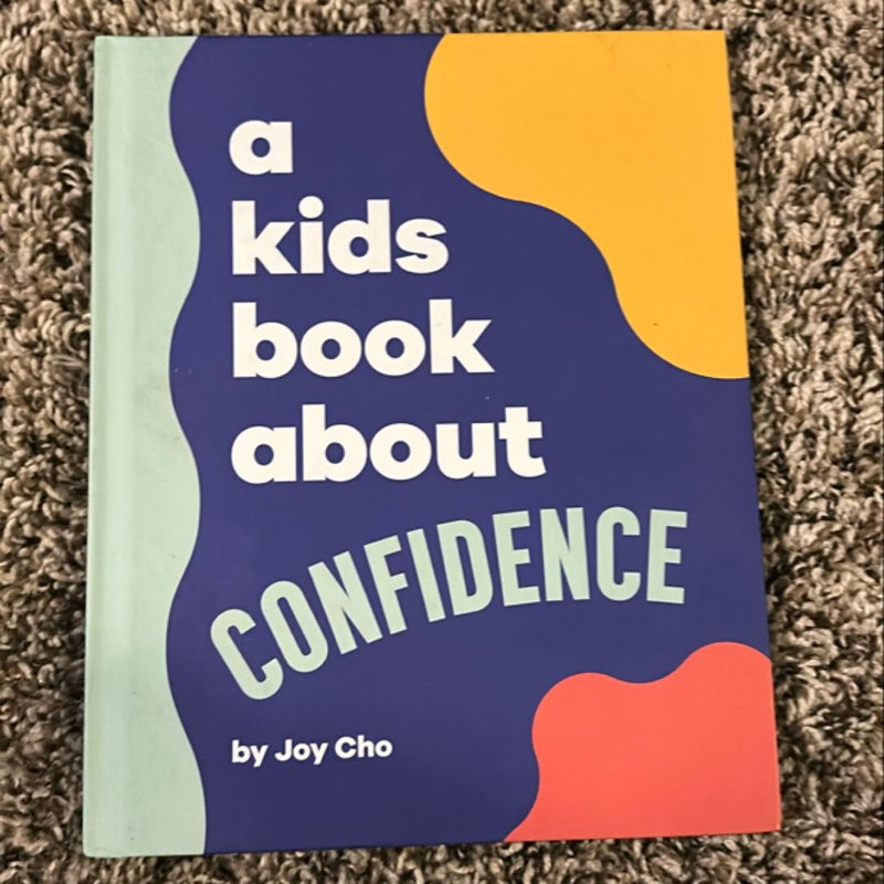 A Kids Book about Confidence