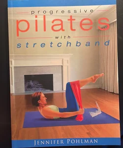 Progressive Pilates with Stretchband