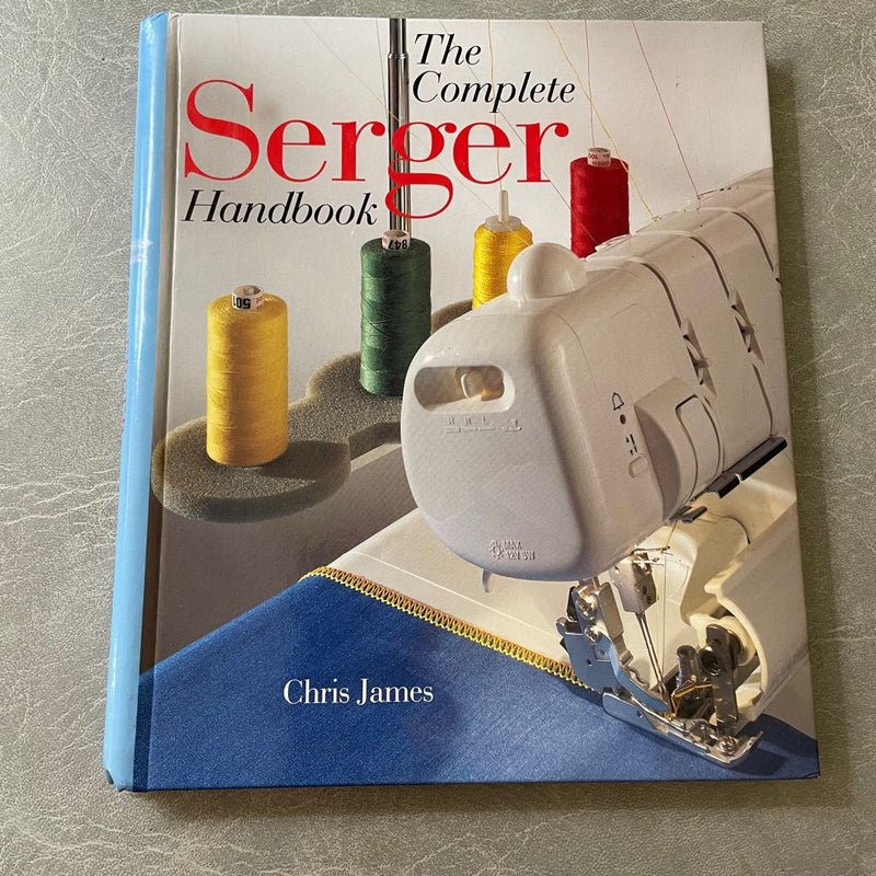 The Complete Serger Handbook