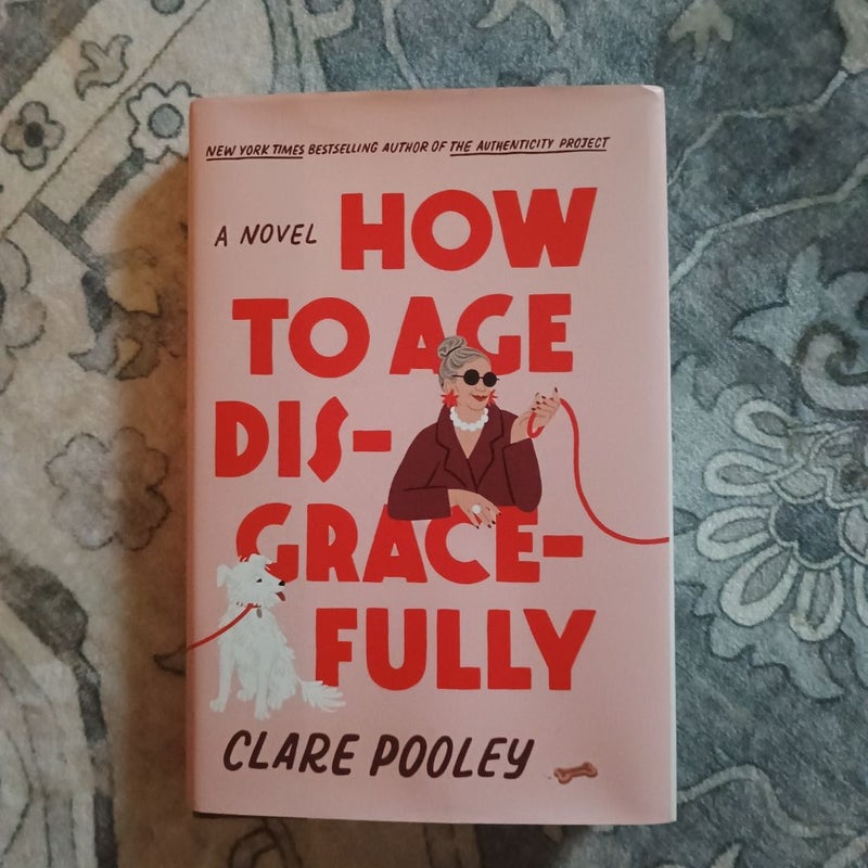 How to Age Disgracefully
