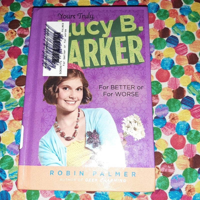 Yours Truly, Lucy B. Parker: Vote for Me!