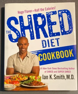 The Shred Diet Cookbook