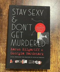 Stay Sexy & Don’t Get Murdered 