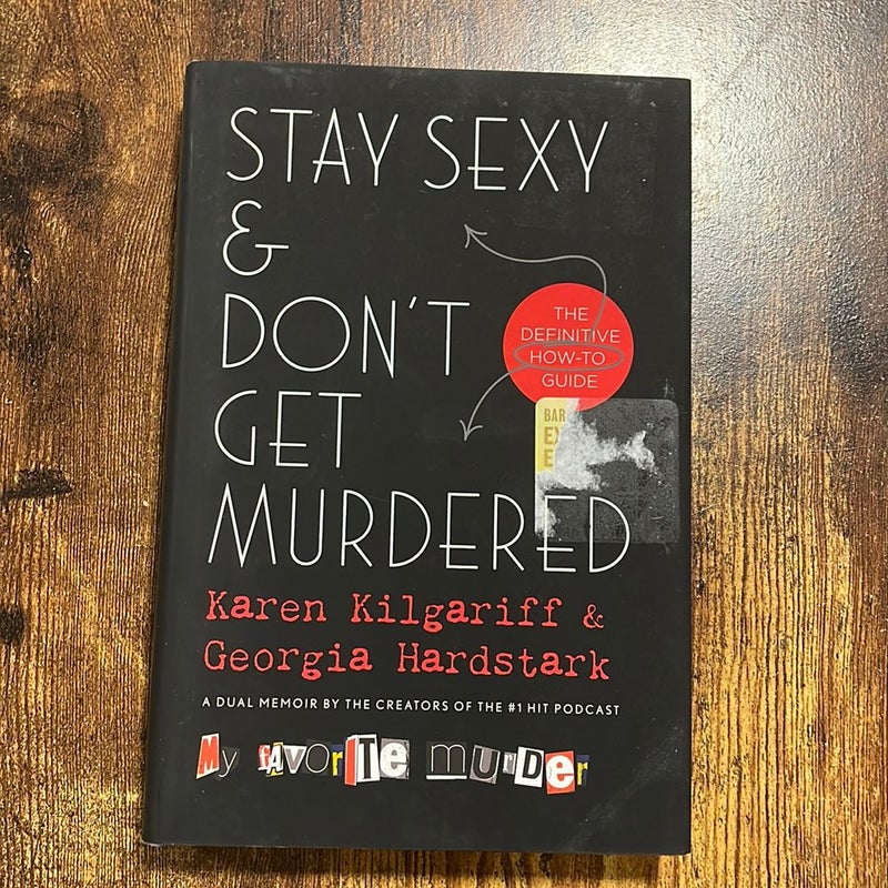 Stay Sexy & Don’t Get Murdered 