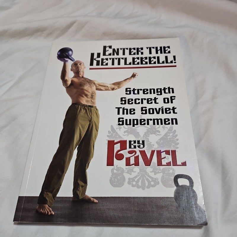 Enter the Kettlebell!