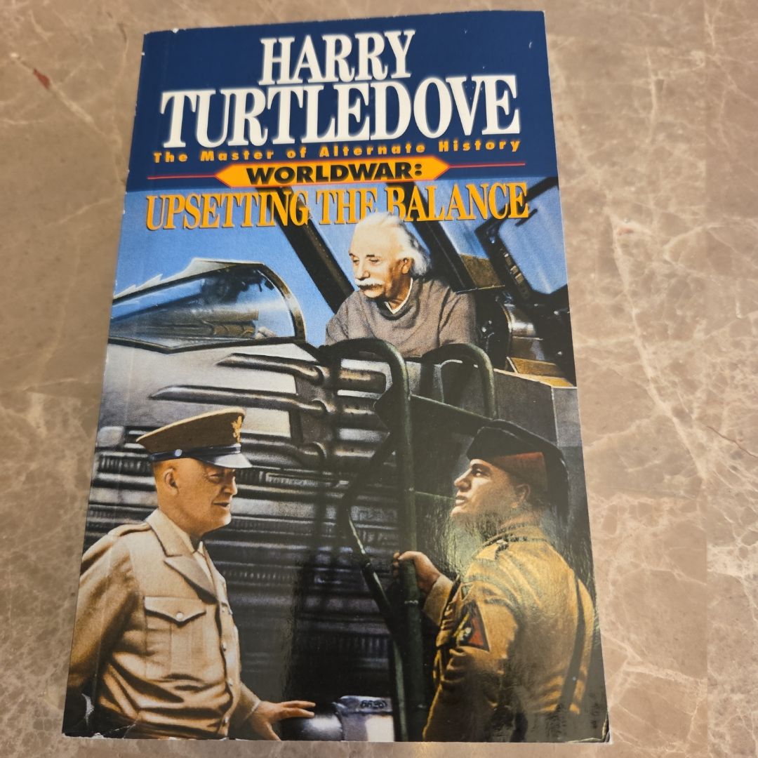 Upsetting the Balance (Worldwar, Book Three)