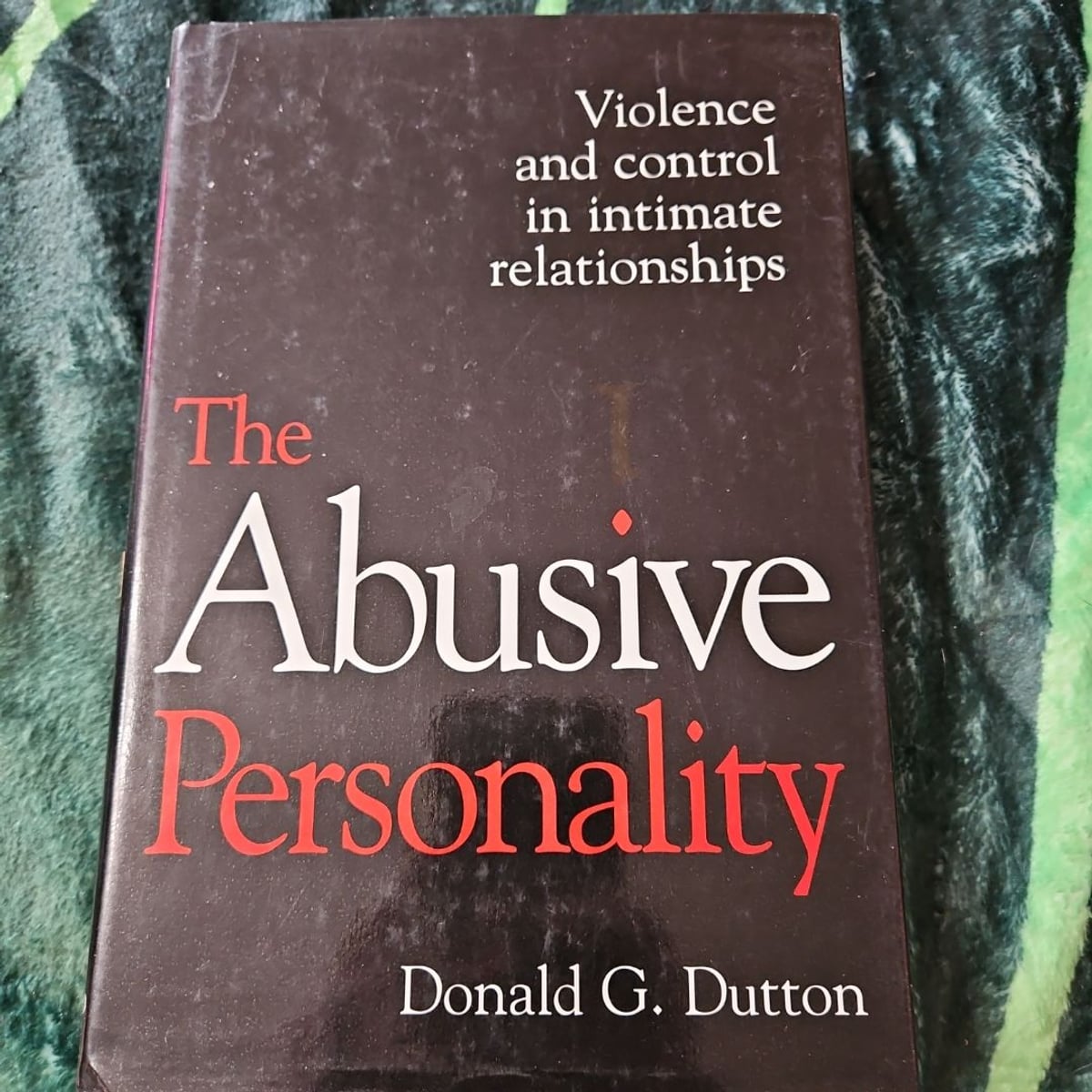The Abusive Personality by Donald G. Dutton