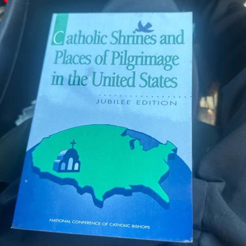 Catholic Shrines and Places of Pilgrimage in the United States