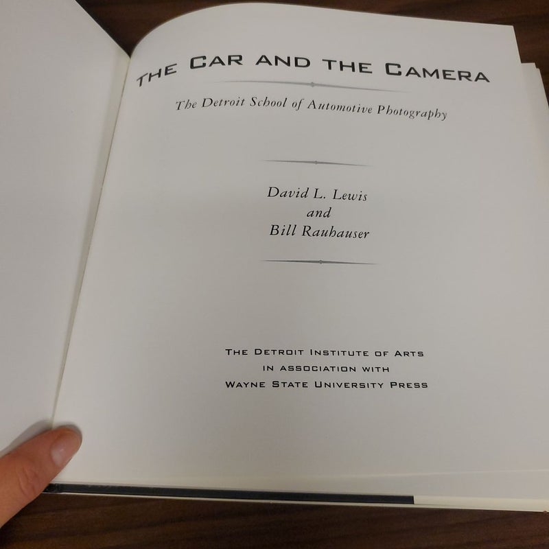 The Car And The Camera The Detroit School of Automotive Photography 