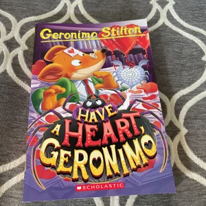 Have a Heart, Geronimo (Geronimo Stilton #80)