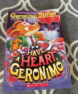 Have a Heart, Geronimo (Geronimo Stilton #80)