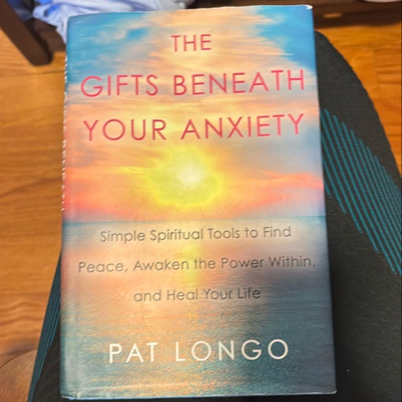 The Gifts Beneath Your Anxiety