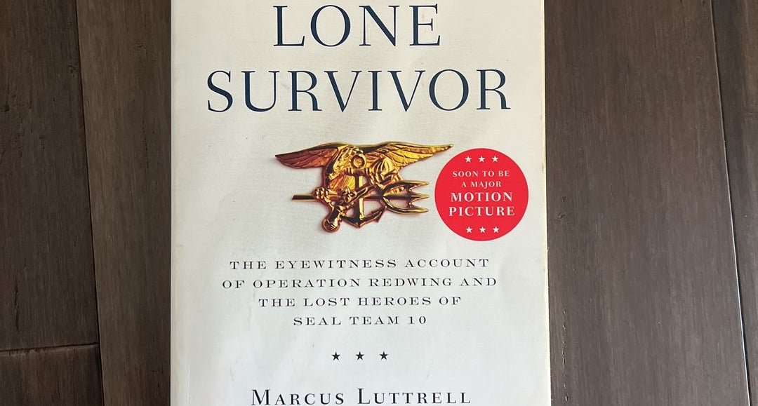  Lone Survivor: The Eyewitness Account of Operation