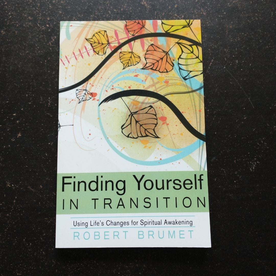 Finding yourself in transition by