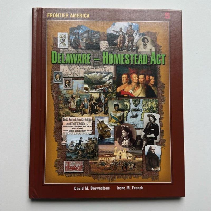 Frontier America: Delaware-Homestead Act